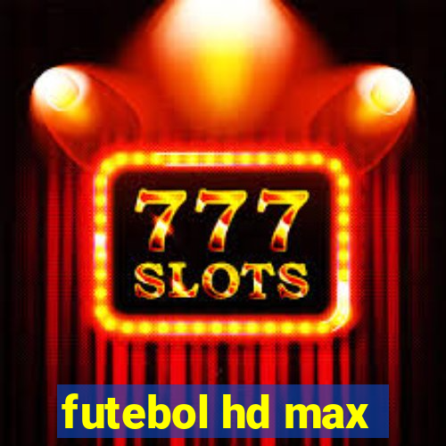 futebol hd max